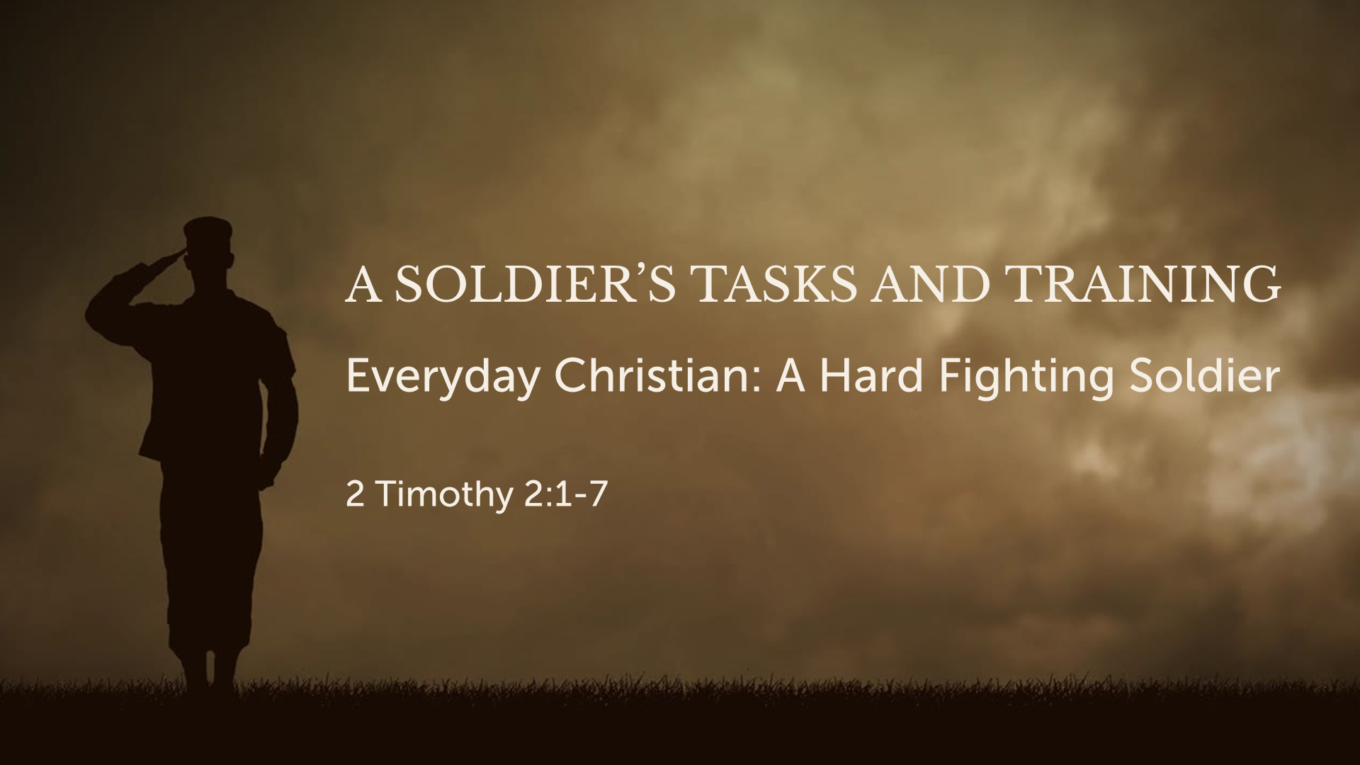 A Soldier's Tasks and Training - Logos Sermons