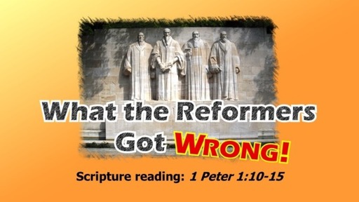What The Reformers Got Wrong