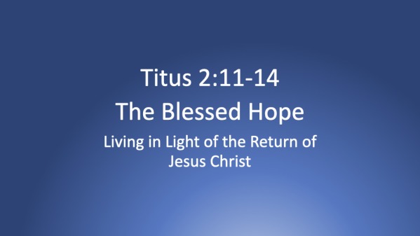 The Blessed Hope - Logos Sermons