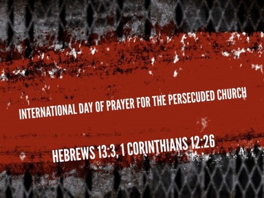 International Day of Prayer for the Persecuded Church