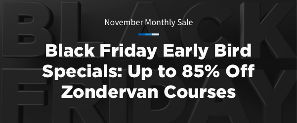 This week only: save up to 85% off Zondervan Courses.