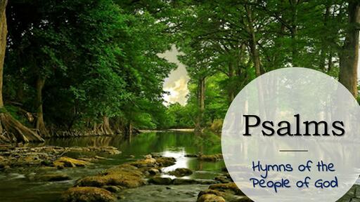 Psalms: Hymns of the People of God