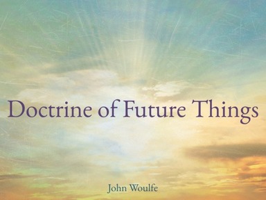 Doctrine of Future Things