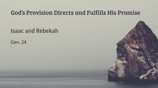 God Provision Directs and Fulfills His Promise