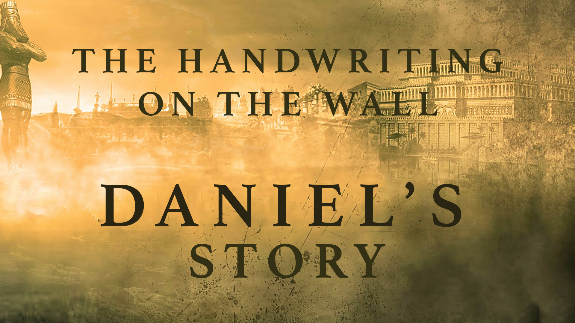 Daniel's Story: Handwriting on the Wall - Logos Sermons