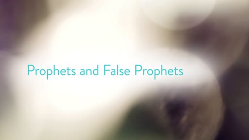 Prophets and False Prophets