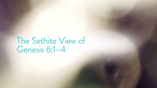 The Sethite View of Genesis 6:1–4