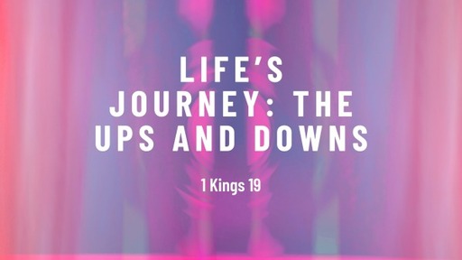 Life's Journey: The Ups & Downs