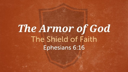 Nov 14, 2021 - The Armor of God (The Shield of Faith))