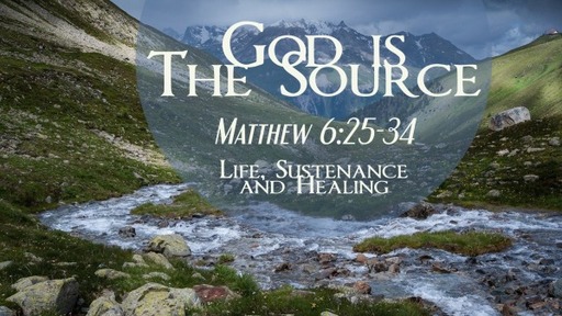 God is The Source: Life, Sustenance, and Healing