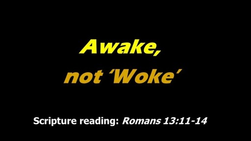 Awake Not 'Woke'
