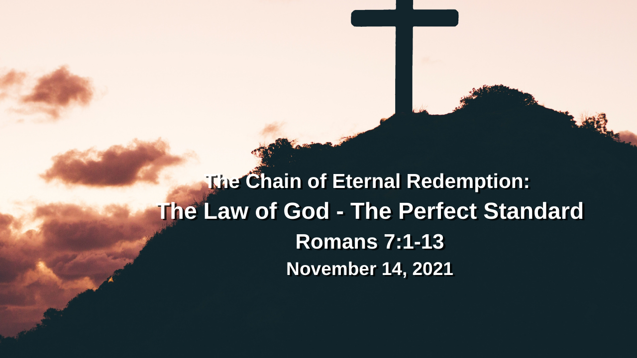 The Chain of Eternal Redemption 3) The Law of God The Perfect