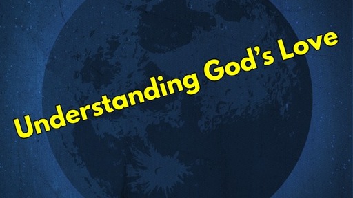 Understanding God's Love
