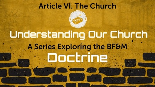 BF&M VI: The Church