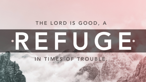 The LORD is My Refuge