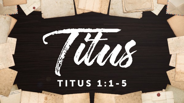 827 - Titus - Lesson 1 - Logos Sermons