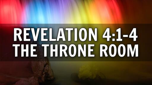 2021-11-21 - Revelation  4:1-4 - The Throne Room