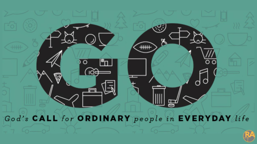 Go: God's Call for ordinary people in everyday life
