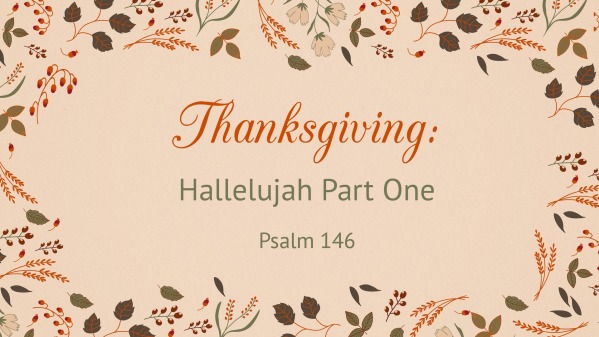 Thanksgiving Hallelujah Part One Logos Sermons thanksgiving-hallelujah-part-one-logos-sermons