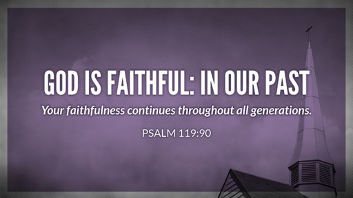 God is Faithful: In Our Past
