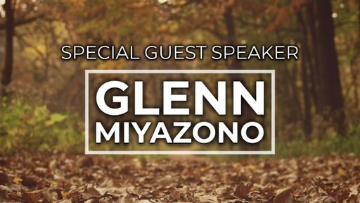 Guest Speaker Glenn Miyazono