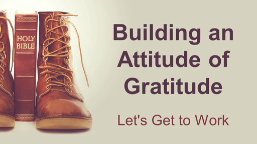 Building an Attitude of Gratitude