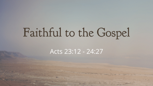 Faithful to the Gospel
