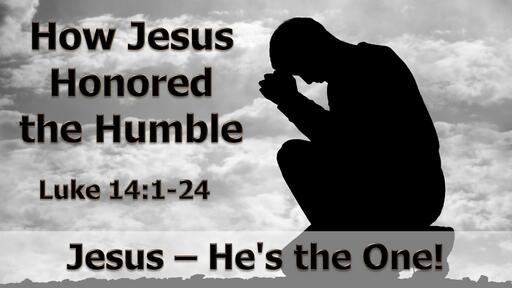 How Jesus Honored the Humble