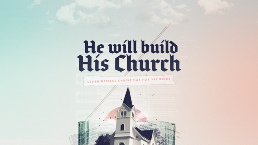 He Will Build His Church