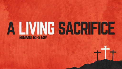 A Living Sacrifice - Logos Sermons