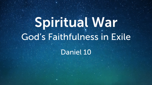 Daniel: Spiritual War
