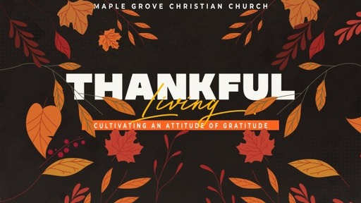 Thankful Living: Cultivating an Attitude of Gratitude