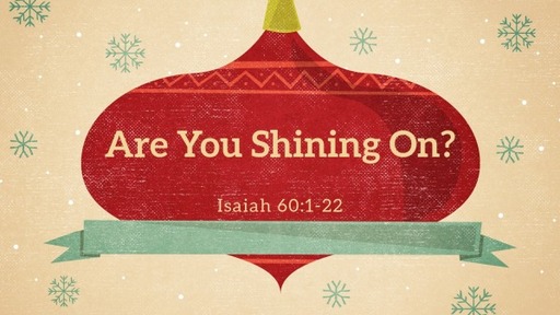 Are You Shining On?
