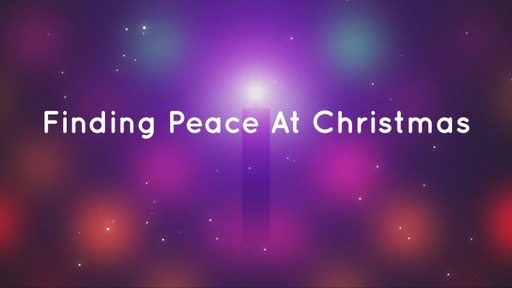 Finding Peace At Christmas
