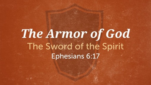 Nov. 28, 2021 - The Armor of God (Sword of the Spirit)