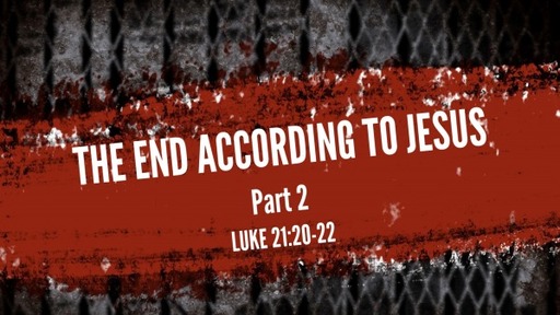 The End According to Jesus, Part 2