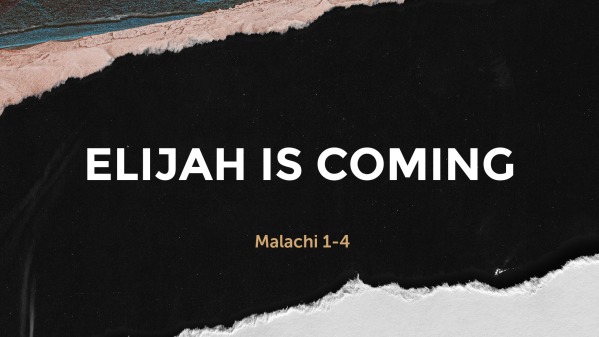 Elijah Is Coming Faithlife Sermons