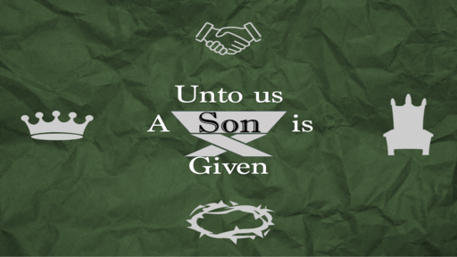 "Unto Us a Son is Given"