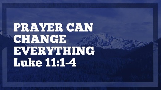 PRAYER CAN CHANGE EVERYTHING