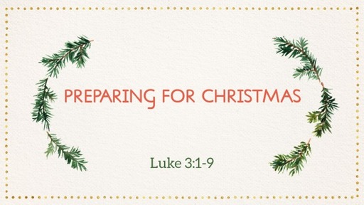 12/4/21-Preparing for Christmas-Saturday Worship