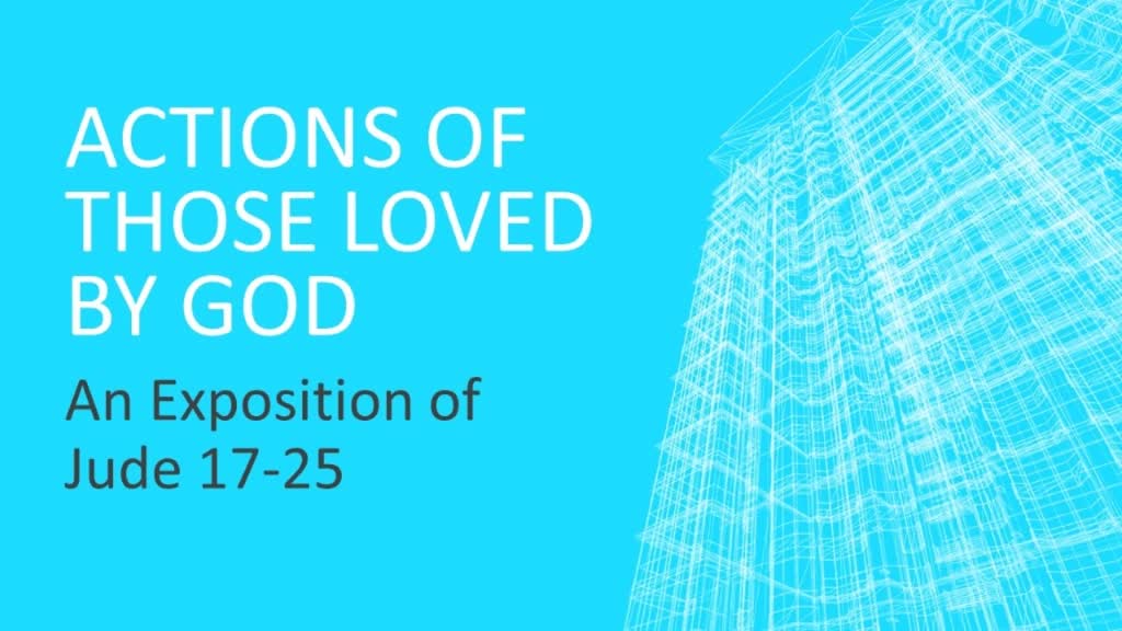 actions-of-those-loved-by-god-logos-sermons