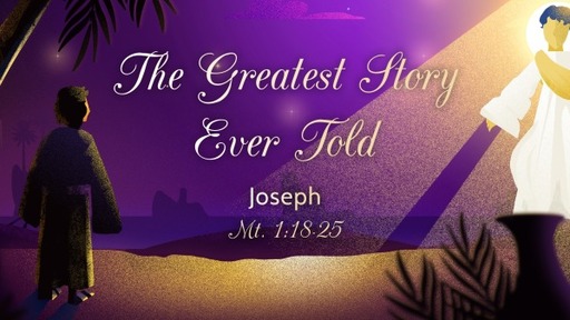 The Greatest Story Ever Told [Joseph]