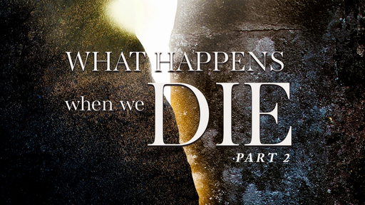What Happens when we Die?