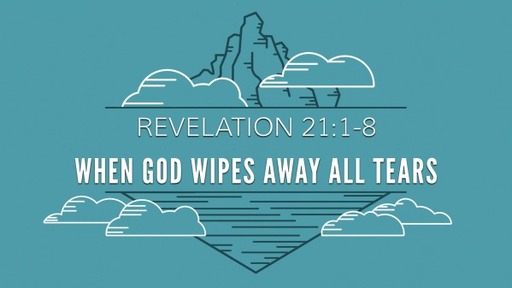 When God Wipes Away All Tears
