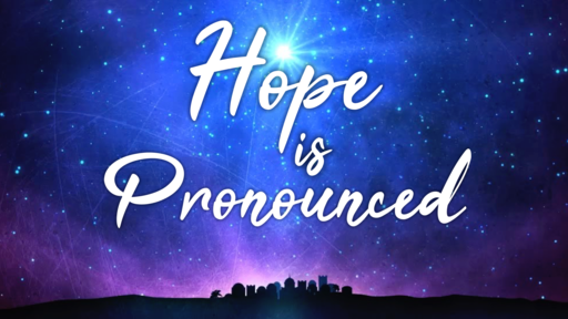 Hope Is Pronounced