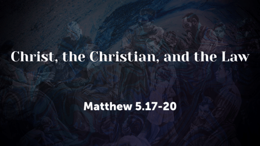Christ, the Christian, and the Law