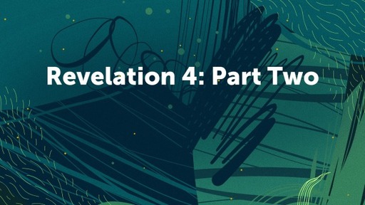 Revelation 4: Part Two