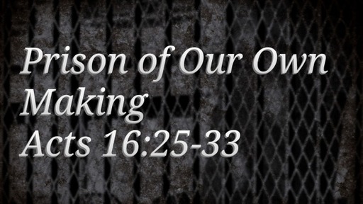 Prison of Our Own Making