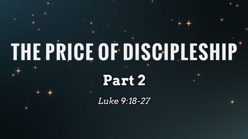 The Price of Discipleship Part 2