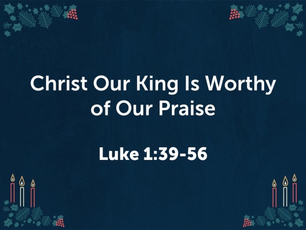 christ-our-king-is-worthy-to-be-praised-faithlife-sermons